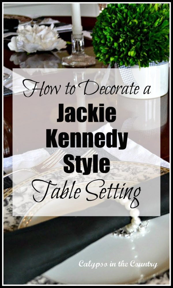 Jackie Kennedy Style Table Setting