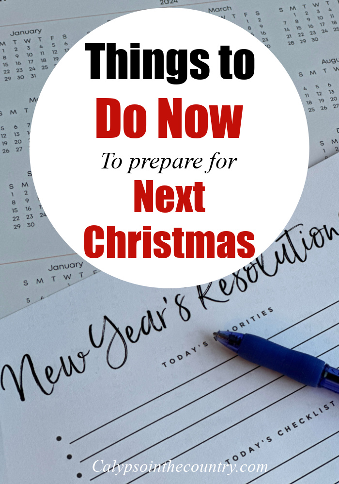 Calendar and New Year's Resolution List - Things to Do Now to Prepare for Next Christmas