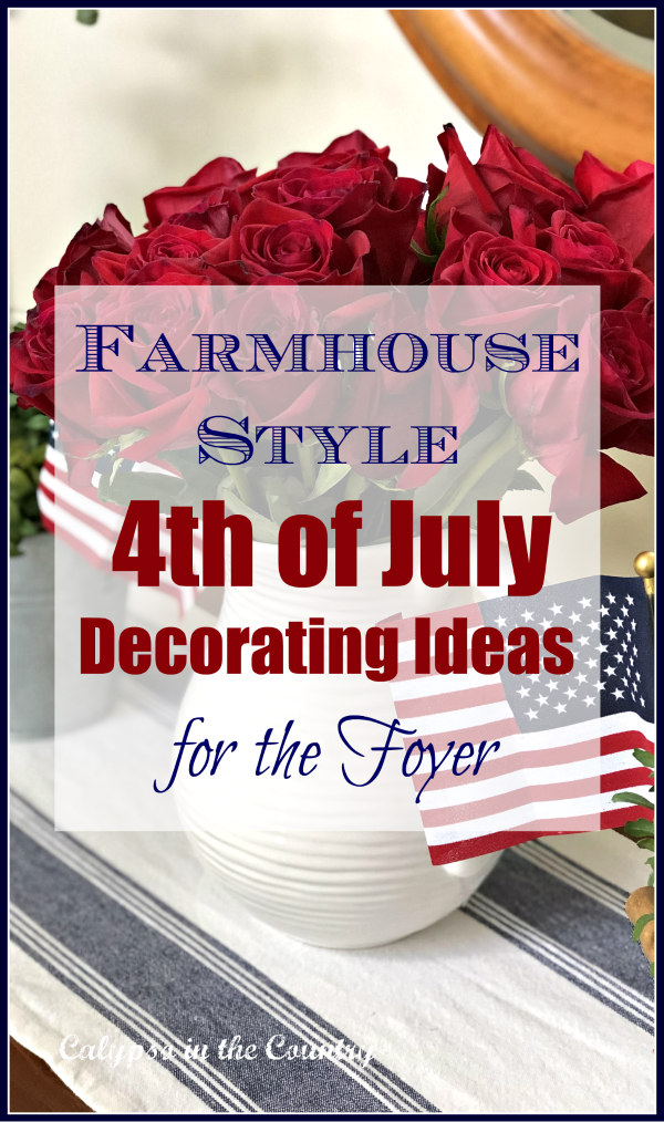 Farmhouse Style 4th of July Decorating Ideas for the Foyer - #farmhousestyle #4thofjuly #4thofjulydecor #patrioticdecor