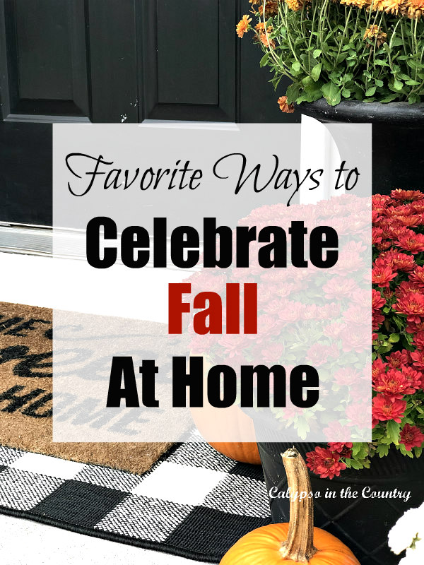 Happy Fall - Ways to Celebrate Fall at Home