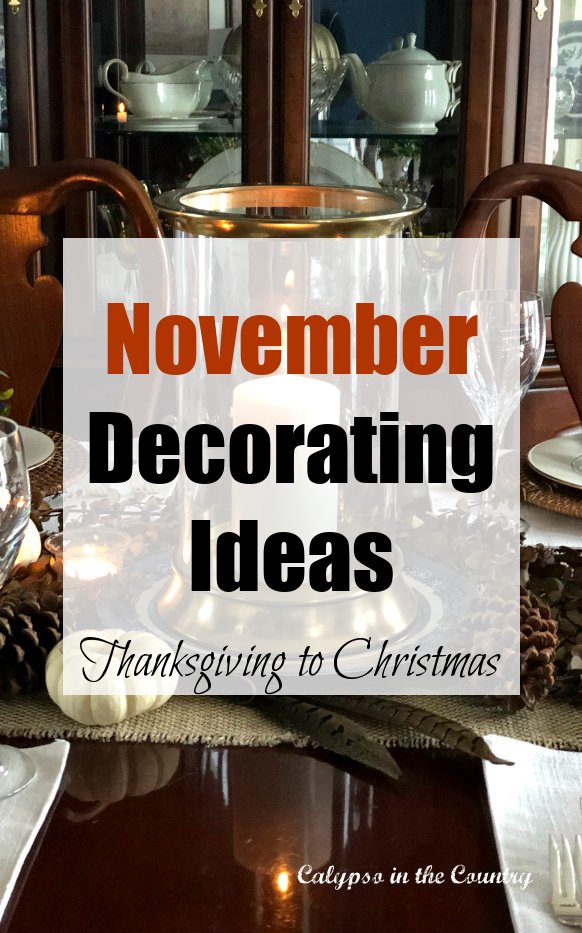November Decorating Ideas - Decorating for Thanksgiving and Christmas 