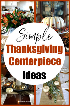 5 Simple Centerpiece Ideas for Thanksgiving (So Easy) - Calypso in the ...