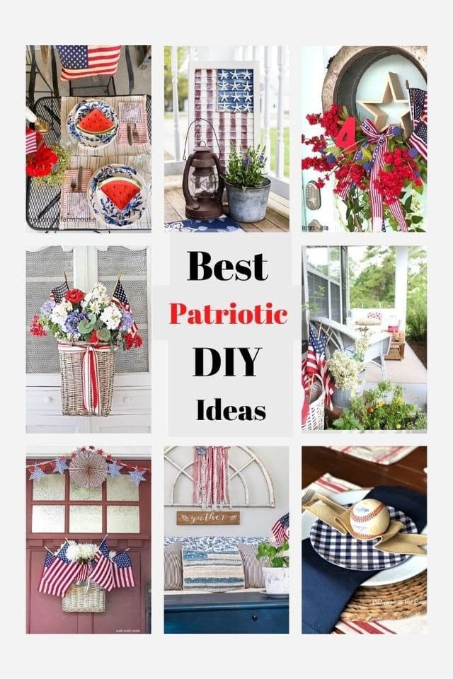 Best Patriotic DIY Ideas - Collage of blogger projects