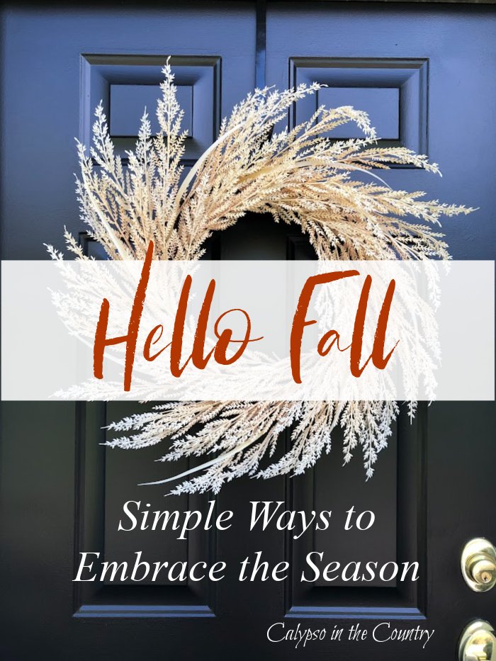 Hello Fall - simple ways to embrace the season