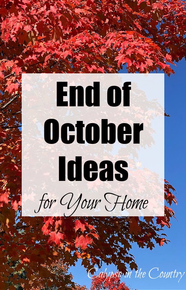 End of October Ideas for Your Home