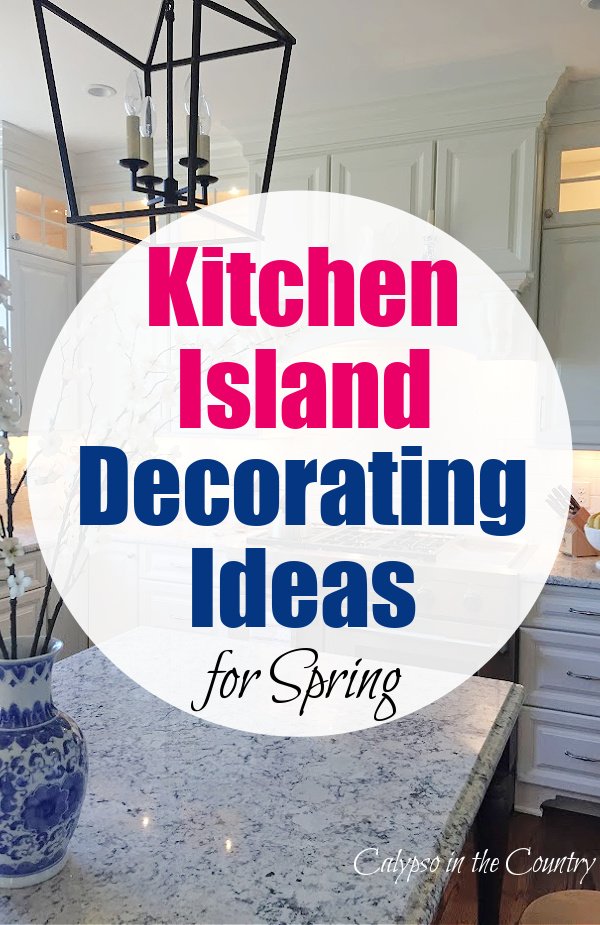 Kitchen island decorating ideas for spring