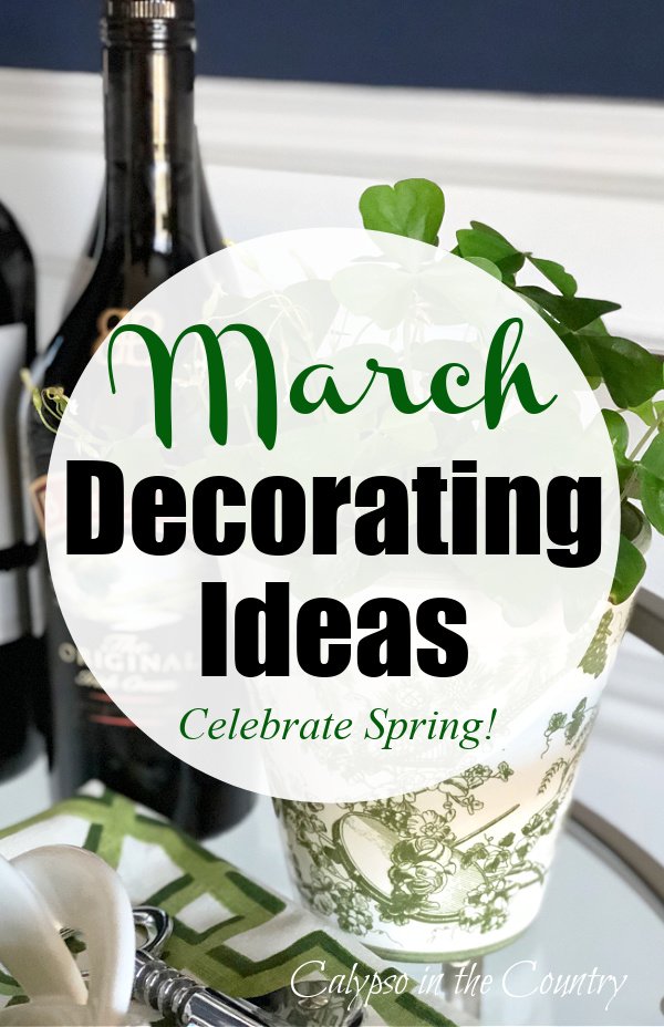 March Decorating Ideas - celebrate spring