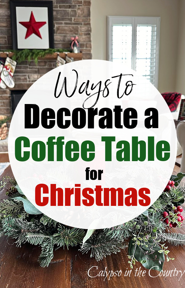 Stone fireplace and greenery - Ways to decorate a coffee table for Christmas 