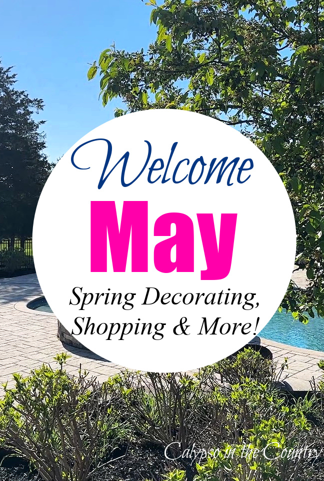 Blue sky, trees and pool - Welcome May - spring decorating, shopping and more!