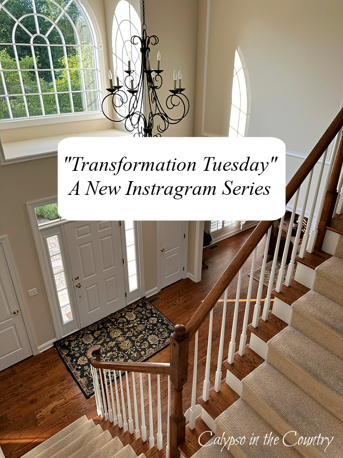 Two story foyer - Transformation Tuesday - August wrap up